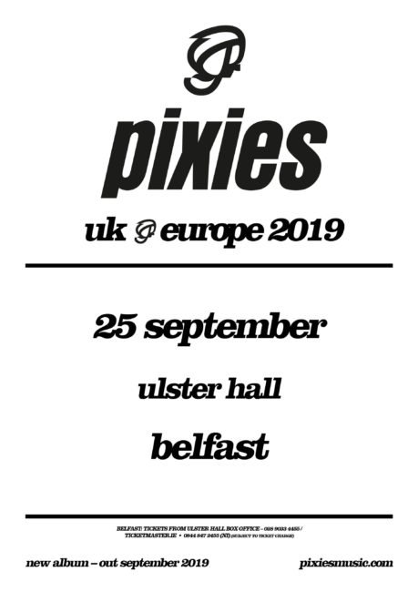 PIXIES Launch the First Leg of its 2019 - 2020 World Tour with Belfast + Dublin Shows 83 pixies
