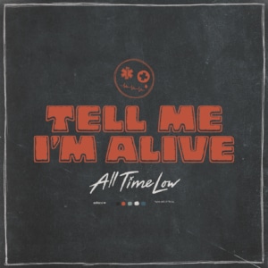 ALBUM REVIEW: All Time Low - Tell Me I'm Alive