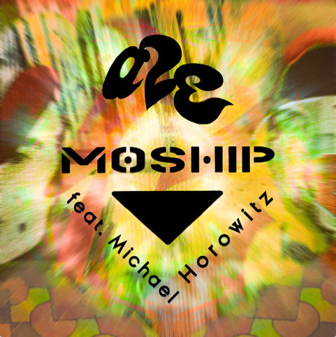  Moship 'A2E ft Michael Horowitz'