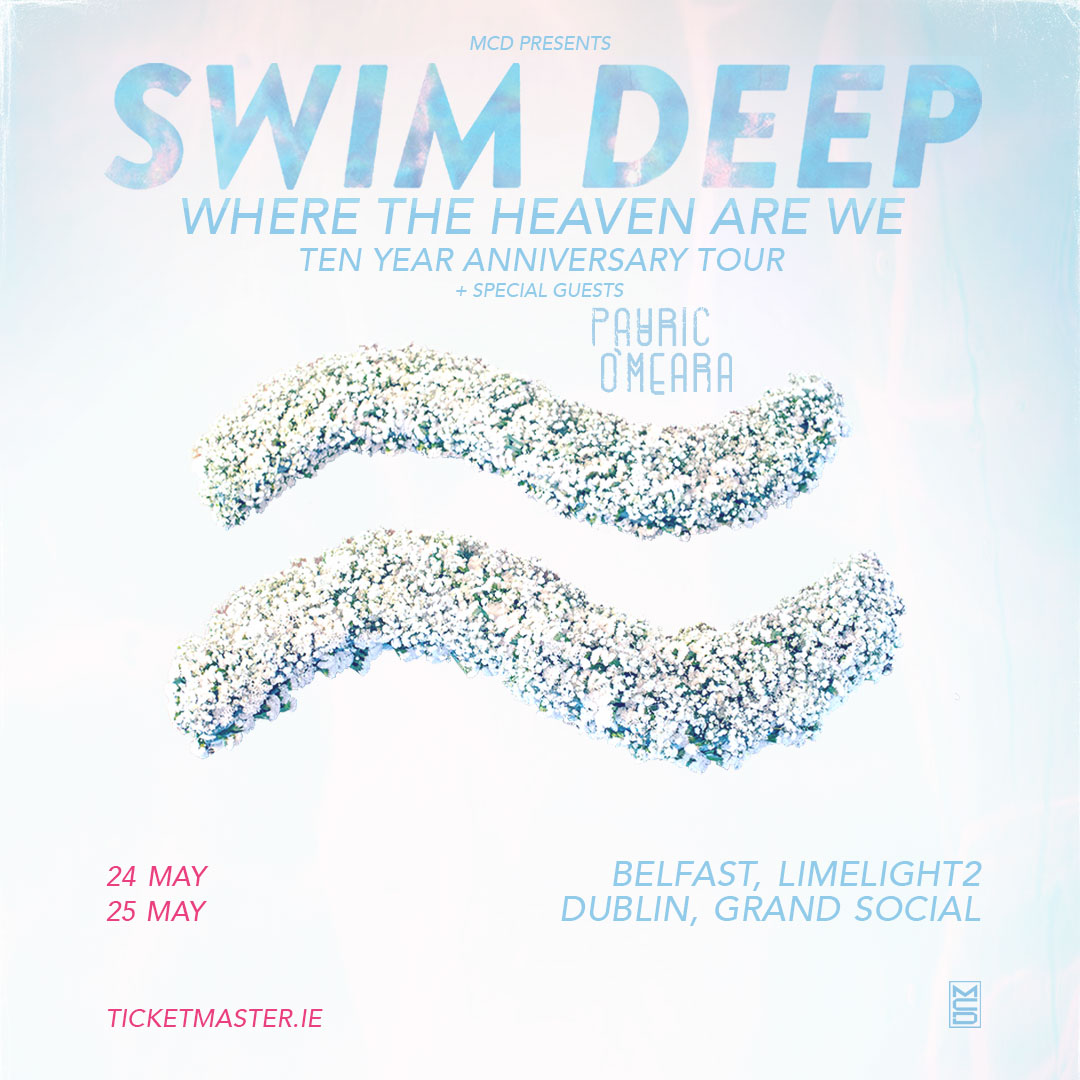 SWIM DEEP WHERE THE HEAVEN ARE WE